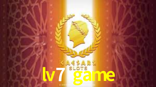 lv7 game